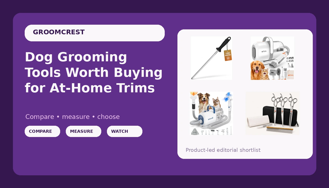 Dog Grooming Tools Worth Buying for At-Home Trims